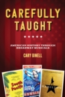 Carefully Taught : American History through Broadway Musicals - eBook