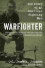Warfighter : The Story of an American Fighting Man - Book