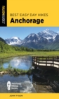 Best Easy Day Hikes Anchorage - eBook