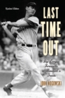 Last Time Out : Big-League Farewells of Baseball's Greats - Book