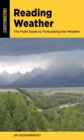 Reading Weather : The Field Guide to Forecasting the Weather - Book