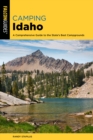 Camping Idaho : A Comprehensive Guide to the State's Best Campgrounds - Book