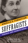 America's Forgotten Suffragists : Virginia and Francis Minor - Book