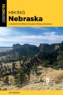 Hiking Nebraska : A Guide to the State's Greatest Hiking Adventures - eBook