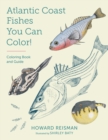 Atlantic Coast Fishes You Can Color! : Coloring Book and Guide - eBook