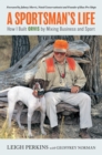 Sportsman's Life : How I Built Orvis by Mixing Business and Sport - eBook