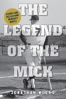 Legend of The Mick : Stories and Reflections on Mickey Mantle - eBook
