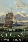 Troubled Course : A John Pearce Adventure - eBook