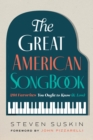 Great American Songbook : 201 Favorites You Ought to Know (& Love) - eBook