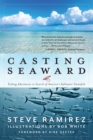 Casting Seaward : Fishing Adventures in Search of America’s Saltwater Gamefish - Book