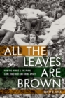 All the Leaves Are Brown : How the Mamas & the Papas Came Together and Broke Apart - eBook