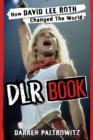 DLR Book : How David Lee Roth Changed the World - Book