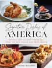 Signature Dishes of America : Recipes and Culinary Treasures from Historic Hotels and Restaurants - eBook