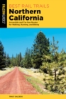 Best Rail Trails Northern California : Accessible and Car-free Routes for Walking, Running, and Biking - eBook