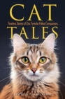 Cat Tales : Timeless Stories of Our Favorite Feline Companions - Book