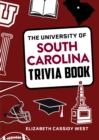 The University of South Carolina Trivia Book - Book