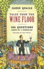 Tales from the Wine Floor : 100 Questions Asked of a Sommelier - Book
