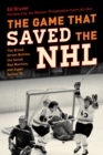The Game That Saved the NHL : The Broad Street Bullies, the Soviet Red Machine, and Super Series '76 - Book