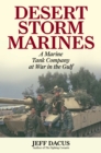 Desert Storm Marines : A Marine Tank Company at War in the Gulf - Book