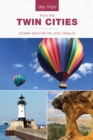 Day Trips® from the Twin Cities : Getaway Ideas for the Local Traveler - Book