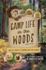 Camp Life in the Woods : And the Tricks of Trapping and Trap Making - Book