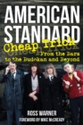 American Standard : Cheap Trick from the Bars to the Budokan and Beyond - Book