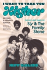 I Want to Take You Higher : The Life and Times of Sly and the Family Stone - eBook