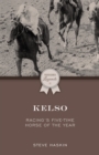 Kelso : Racing's Five-Time Horse of the Year - eBook