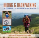 Hiking and Backpacking : A Complete Illustrated Guide - Book