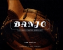 Banjo : An Illustrated History - eBook