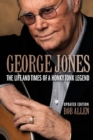George Jones : The Life and Times of a Honky Tonk Legend - eBook