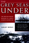 Grey Seas Under : The Perilous Rescue Mission Of A N.A. Salvage Tug - eBook