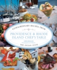 Providence & Rhode Island Chef's Table : Extraordinary Recipes From The Ocean State - eBook