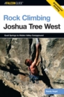 Rock Climbing Joshua Tree West : Quail Springs To Hidden Valley Campground - eBook