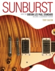 Sunburst : How the Gibson Les Paul Standard Became a Legendary Guitar - eBook