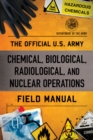 Official U.S. Army Chemical, Biological, Radiological, and Nuclear Operations Field Manual - eBook