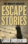 World's Greatest Escape Stories - eBook