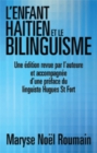L'Enfant Haitien Et Le Bilinguisme : Une Edition Revue Par L'Auteure Et Accompagnee D'Une Preface Du Linguiste Hugues St Fort - eBook