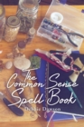 The Common Sense Spell Book - eBook