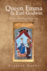 Queen Emma & Earl Godwin : Power, Love and the Vikings in Medieval Europe - eBook