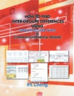 How to Find Inter-Groups Differences Using Spss/Excel/Web Tools in Common Experimental Designs : Book Two - eBook