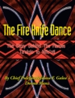 The Fire Knife Dance : The Story Behind the Flames Ta'alolo to Nifo'oti - eBook