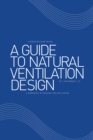 A Guide to Natural Ventilation Design : A Component in Creating Leed Application - eBook