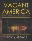 Vacant America : Abandoned and Vacant Places - eBook