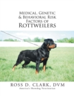 Medical, Genetic & Behavioral Risk Factors of Rottweilers - eBook