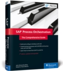 SAP Process Orchestration : The Comprehensive Guide - Book