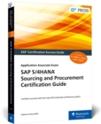 SAP S/4HANA Sourcing and Procurement Certification Guide : Application Associate Exam - Book