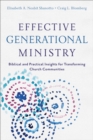 Effective Generational Ministry : Biblical and Practical Insights for Transforming Church Communities - eBook