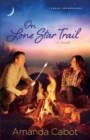 On Lone Star Trail (Texas Crossroads Book #3) : A Novel - eBook