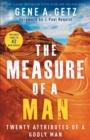 The Measure of a Man : Twenty Attributes of a Godly Man - eBook